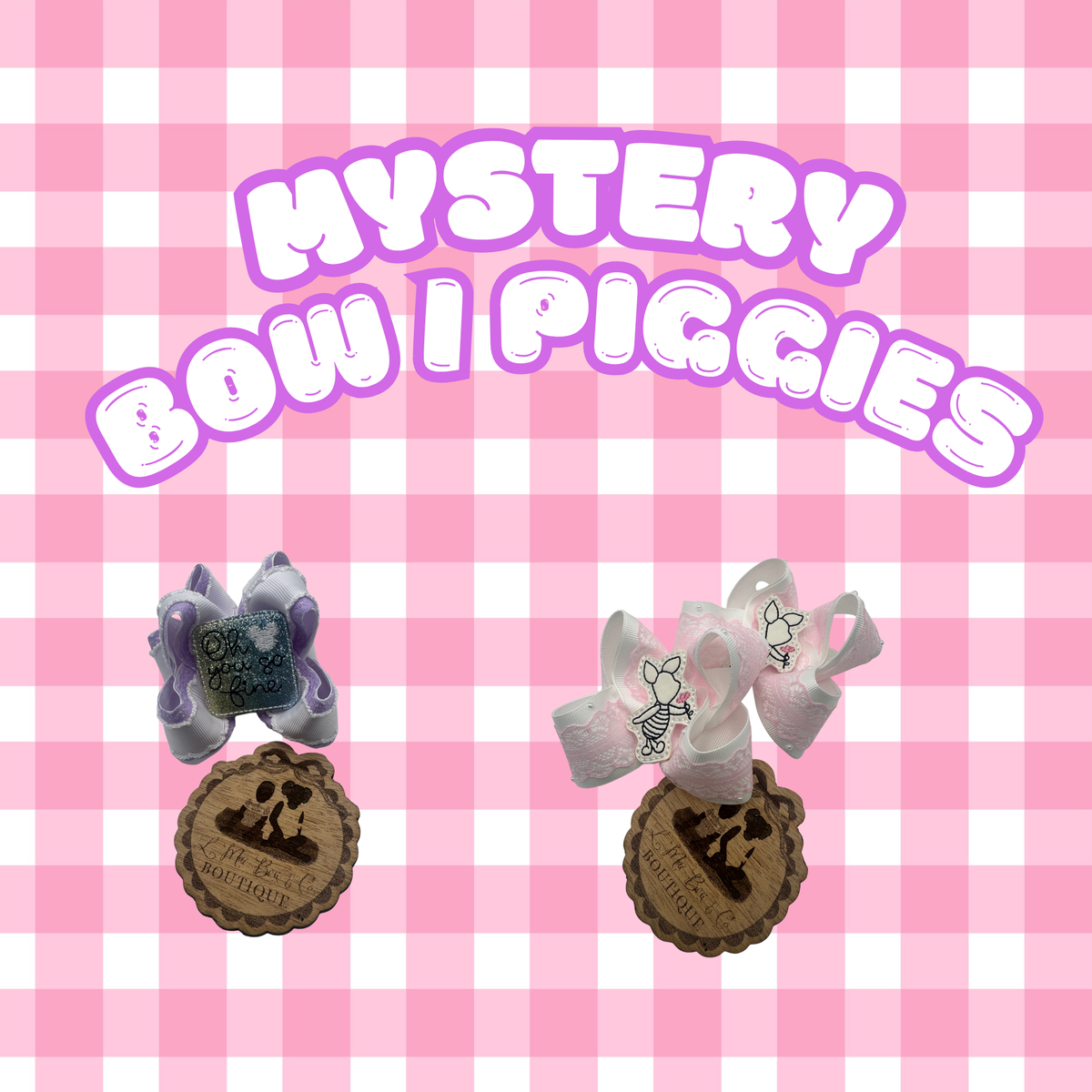 Mystery bow/piggies